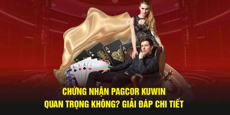 Chứng nhận PAGCOR Kuwin