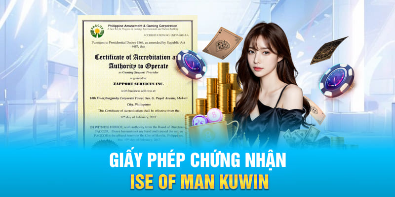 Giấy phép chứng nhận ISE of Man KUWIN